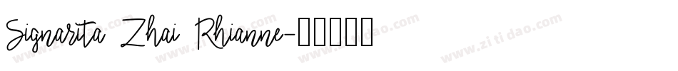 Signarita Zhai Rhianne字体转换